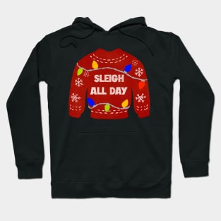 Sleigh All Day Hoodie